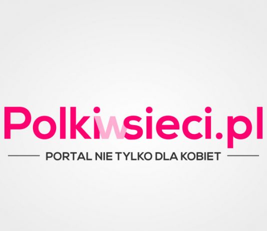 Polkiwsieci.pl - portal dla nowoczesnej kobiety